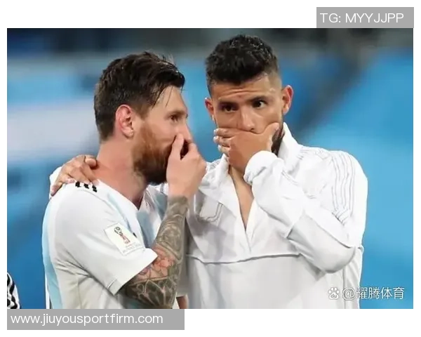 阿圭罗谈梅西未来希望他继续踢球世界杯归属他个人决定